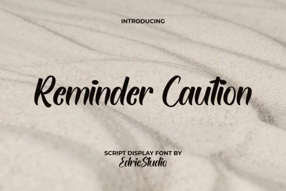 Reminder Caution Font Review